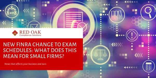 Blog: New FINRA Change to Exam Schedules; What does this Mean for Small Firms?